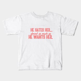 Twisted Hate - He hates her almost as much as he wants her. Kids T-Shirt